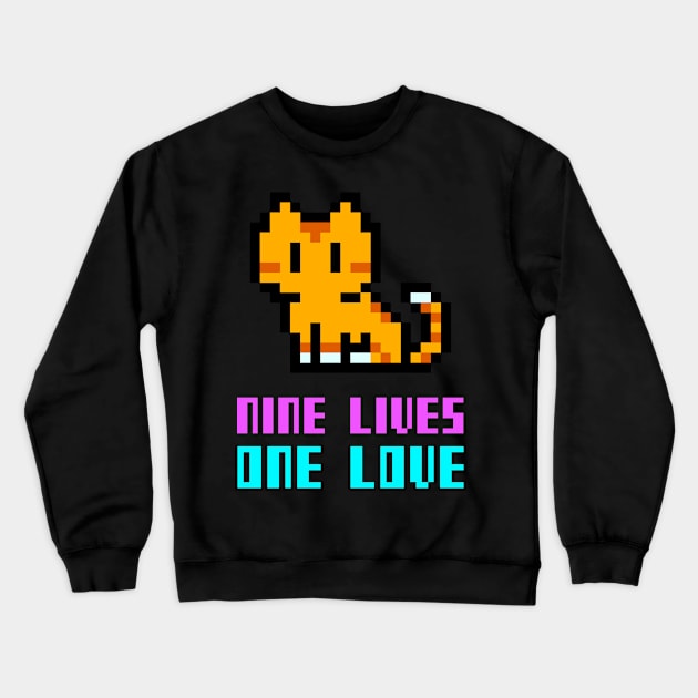 Nine Lives one love Pixel Cat Crewneck Sweatshirt by Cauldron Clothing